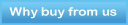 Why buy from us